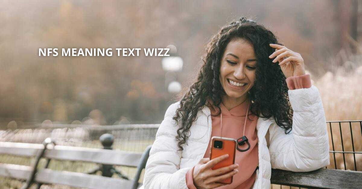Nfs Meaning Text Wizz